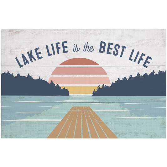 Lake Life Best Life- Wood Sign